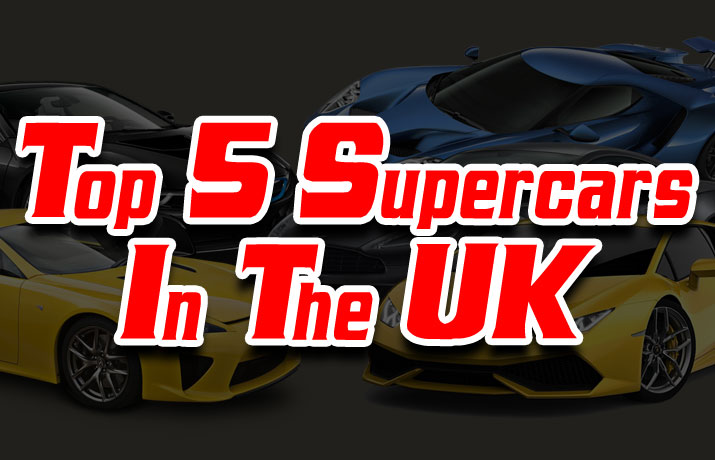 Top 5 Supercars In The UK